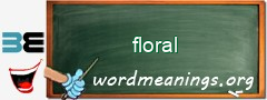 WordMeaning blackboard for floral